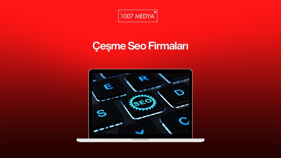 Çeşme Seo Firmaları, Çeşmeda Seo Firmaları, Seo Firmaları Çeşme, Çeşme Seocu, Seo Firmaları Çeşme, Çeşme Seo Fiyatları, Seocu Çeşme,